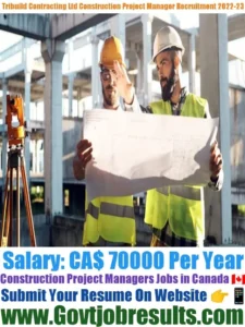 Tribuild Contracting Ltd Construction Project Manager Recruitment 2022-23