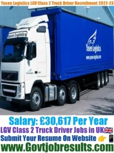 Yusen Logistics LGV Class 2 Truck Driver Recruitment 2022-23