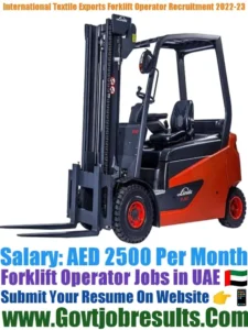 International Textile Exports Forklift Operator Recruitment 2022-23