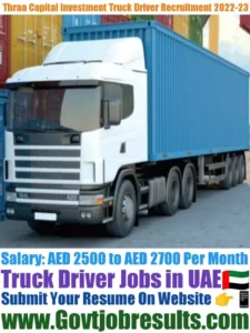 Thraa Capital Investment Truck Driver Recruitment 2022-23