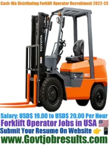 Cash-Wa Distributing Forklift Operator Recruitment 2022-23