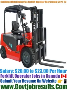 Combined Metal Industries Forklift Operator Recruitment 2022-23