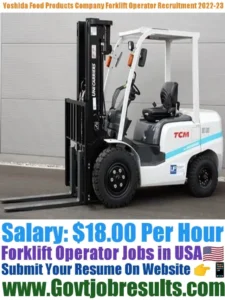 Yoshida Food Products Company Forklift Operator Recruitment 2022-23
