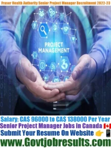 Fraser Health Authority Senior Project Manager Recruitment 2022-23