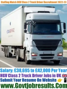 Staffing Match HGV Class 2 Truck Driver Recruitment 2022-23