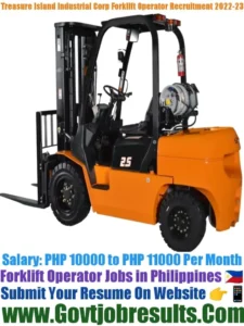 Treasure Island Industrial Corp Forklift Operator Recruitment 2022-23