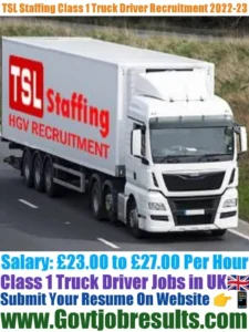 TSL Staffing Class 1 Truck Driver Recruitment 2022-23