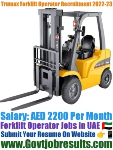 Trumax Forklift Operator Recruitment 2022-23