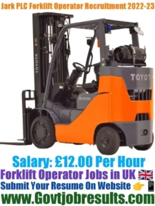 Jark PLC Forklift Operator Recruitment 2022-23