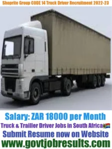 Shoprite Group CODE 14 Truck Driver Recruitment 2022-23
