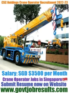 CSC Holdings Crane Operator Recruitment 2022-23