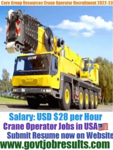 Core Group Resources Crane Operator Recruitment 2022-23
