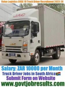 Value Logistics CODE 10 Truck Driver Recruitment 2023-24