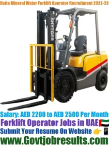 Hatta Mineral Water Forklift Operator Recruitment 2022-23