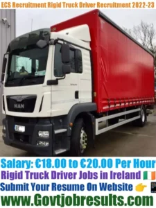 ECS Recruitment Rigid Truck Driver Recruitment 2022-23