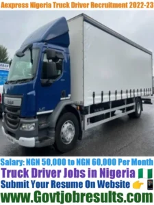 Aexpress Nigeria Truck Driver Recruitment 2022-23