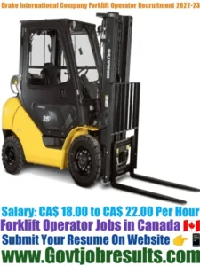 Drake International Company Forklift Operator Recruitment 2022-23
