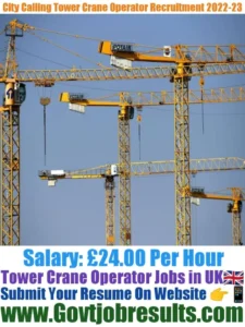 City Calling Tower Crane Operator Recruitment 2022-23