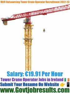 MCR Outsourcing Tower Crane Operator Recruitment 2022-23