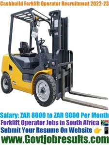 Cashbuild Forklift Operator Recruitment 2022-23