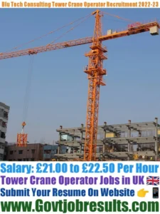 Blu Tech Consulting Tower Crane Operator Recruitment 2022-23