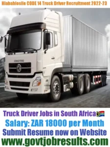 Hlabahlosile CODE 14 Truck Driver Recruitment 2022-23