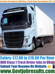 Resolute Recruitment HGV Class 1 Truck Driver Recruitment 2022-23
