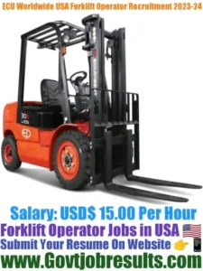 ECU Worldwide USA Forklift Operator Recruitment 2023-24
