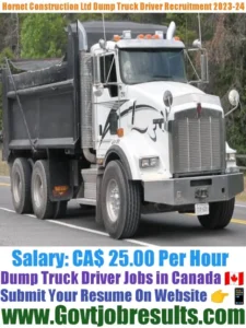 Hornet Construction Ltd Dump Truck Driver Recruitment 2023-24