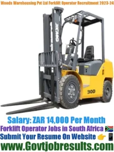Woods Warehousing Pvt Ltd Forklift Operator Recruitment 2023-24