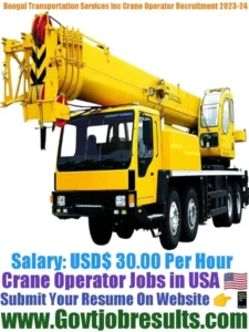 Bengal Transportation Services Inc Crane Operator Recruitment 2023-24