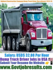 Hubbard Construction Company Dump Truck Driver Recruitment 2023-24