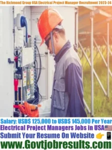 The Richmond Group USA Electrical Project Manager Recruitment 2023-24