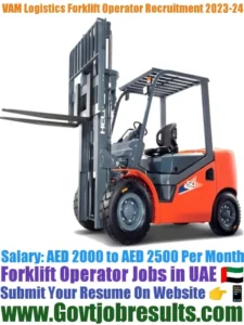 VAM Logistics Forklift Operator Recruitment 2023-24