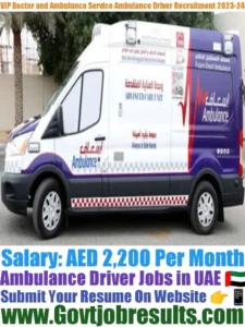 VIP Doctor and Ambulance Service Ambulance Driver Recruitment 2023-24