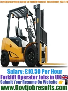 Travail Employment Group Ltd Forklift Operator Recruitment 2023-24