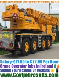 Duggan Lynch Builders Crane Operator Recruitment 2023-24