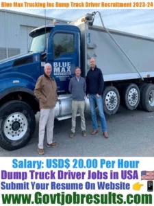 Blue Max Trucking Inc Company Dump Truck Driver Recruitment 2023-24