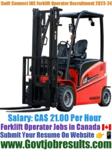 Swift Connect INC Forklift Operator Recruitment 2023-24