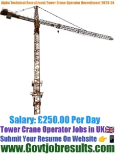 Alpha Technical Recruitment Tower Crane Operator Recruitment 2023-24