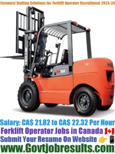 Foremost Staffing Solutions Inc Forklift Operator Recruitment 2023-24
