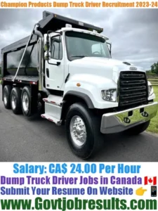 Champion Products Dump Truck Driver Recruitment 2023-24