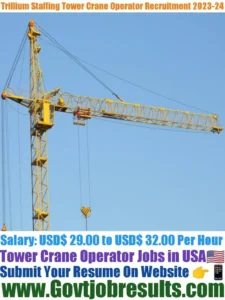 Trillium Staffing Crane Operator Recruitment 2023-24