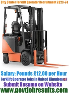 City Center Forklift operator Recruitment 2023-2024