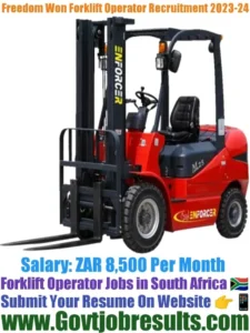 Freedom Won Forklift Operator Recruitment 2023-24