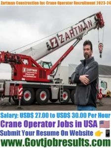 Zartman Construction Inc Crane Operator Recruitment 2023-24
