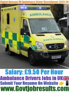 Digital Autopsy UK Ambulance Driver Recruitment 2023-24