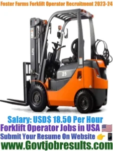 Foster Farms Forklift Operator Recruitment 2023-24