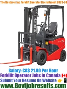 The Restorer Inc Forklift Operator Recruitment 2023-24