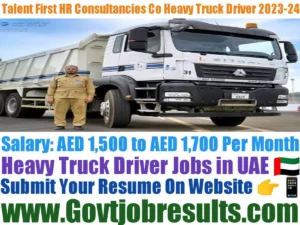Talent First  HR Consultancies Co Heavy Truck Driver 2023-24